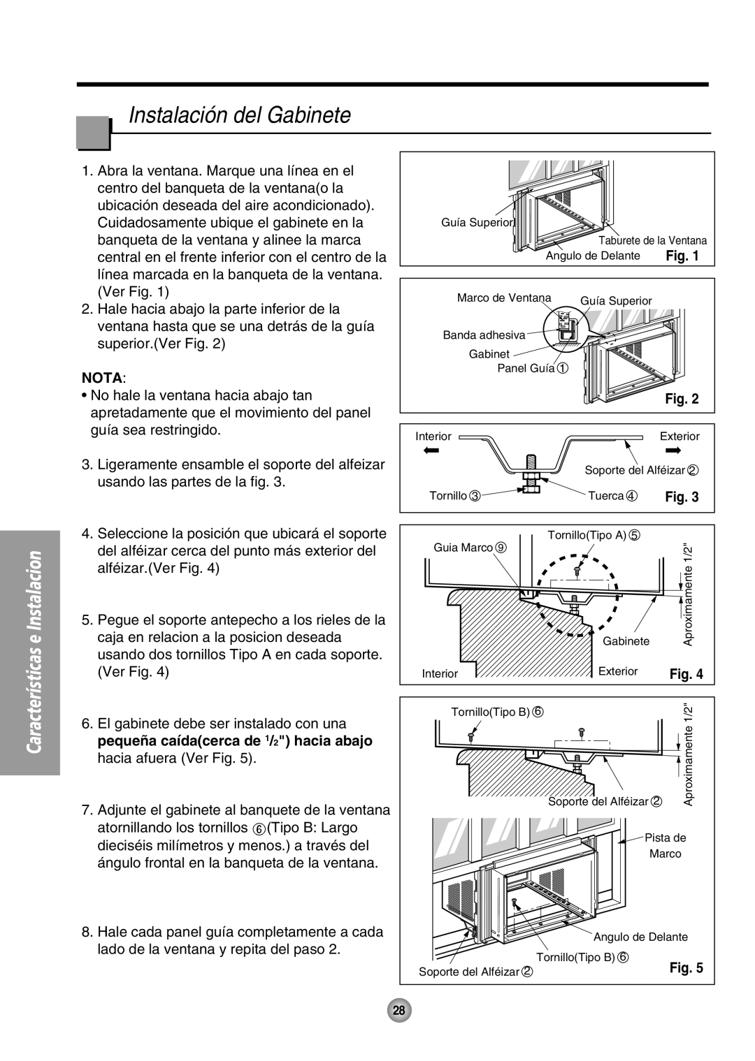 Panasonic CW-XC65HU Instalación del Gabinete, Nota, Características e Instalacion, pequeña caídacerca de 1/2 hacia abajo 