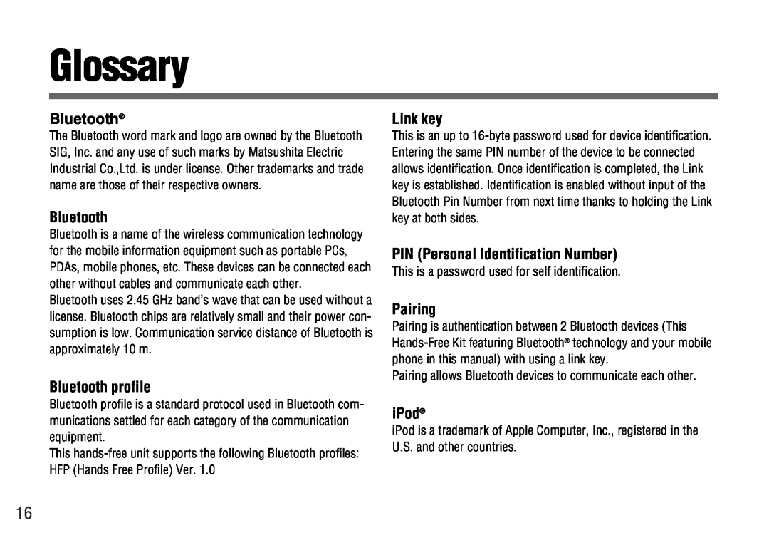Panasonic CY-BT100U warranty Glossary, Bluetooth profile, Link key, PIN Personal Identification Number, Pairing, iPod 