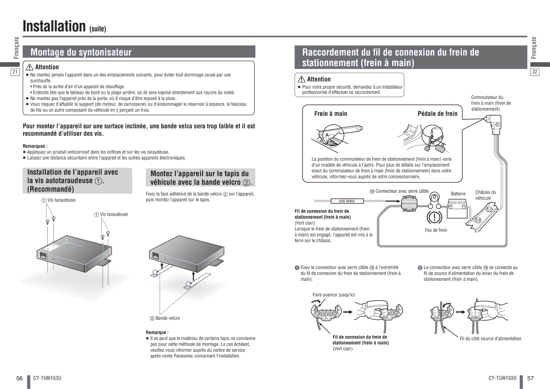 Panasonic CY-TUN153U warranty Installation suite, Montage du syntonisateur, La vis autotaraudeuse, Recommandé, Frein à main 