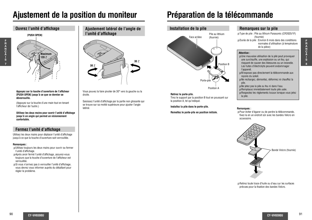 Panasonic CY-VH9300U Ouvrez l’unité d’afﬁchage, Fermez l’unité d’afﬁchage, Installation de la pile, Remarques sur la pile 