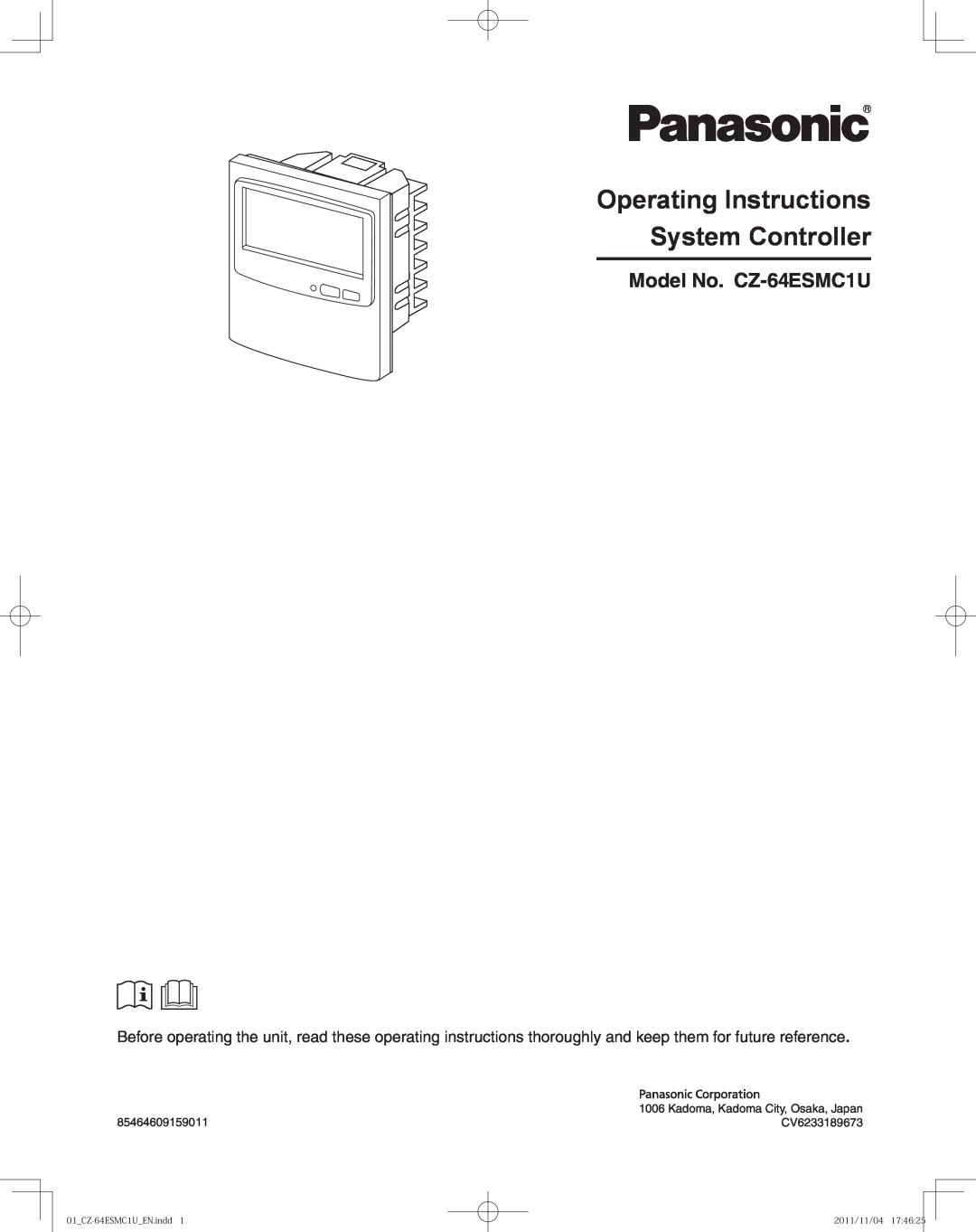 Panasonic manual Operating Instructions System Controller, Model No. CZ-64ESMC1U, Kadoma, Kadoma City, Osaka, Japan 