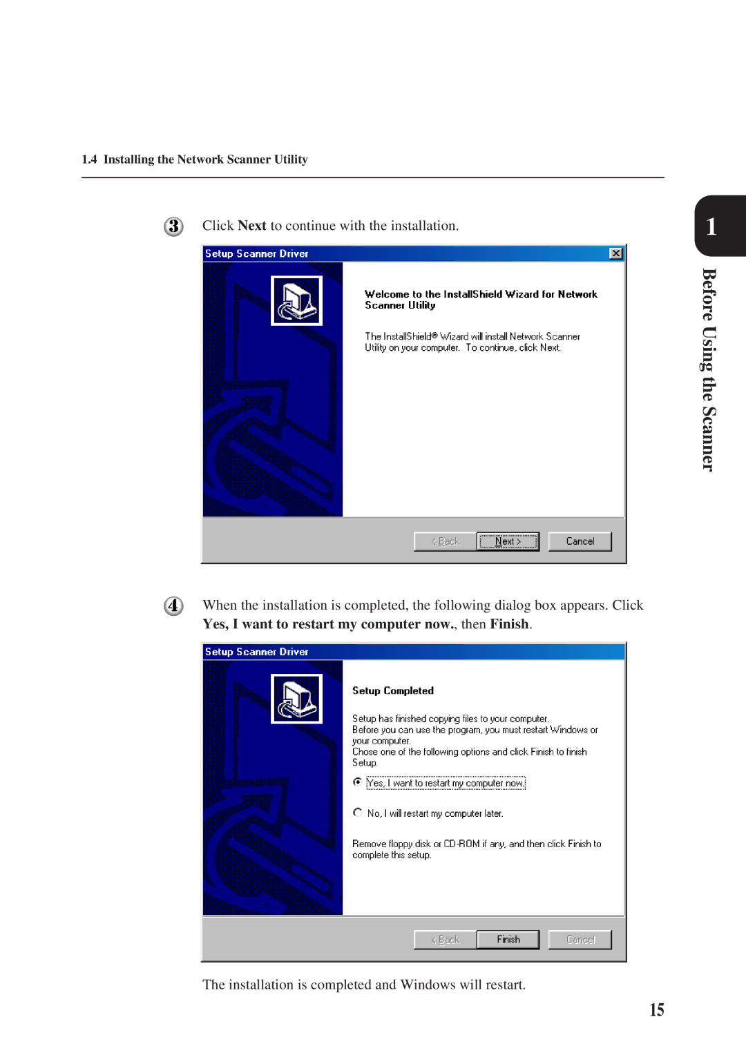 Panasonic DA-PC700 Click Next to continue with the installation, Yes, I want to restart my computer now., then Finish 