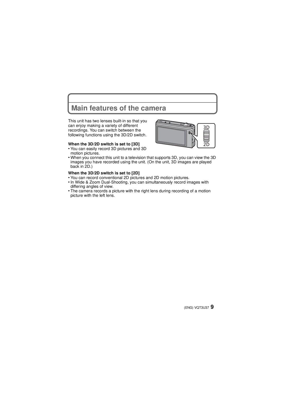 Panasonic DMC-3D1 Main features of the camera, When the 3D/2D switch is set to 3D, When the 3D/2D switch is set to 2D 