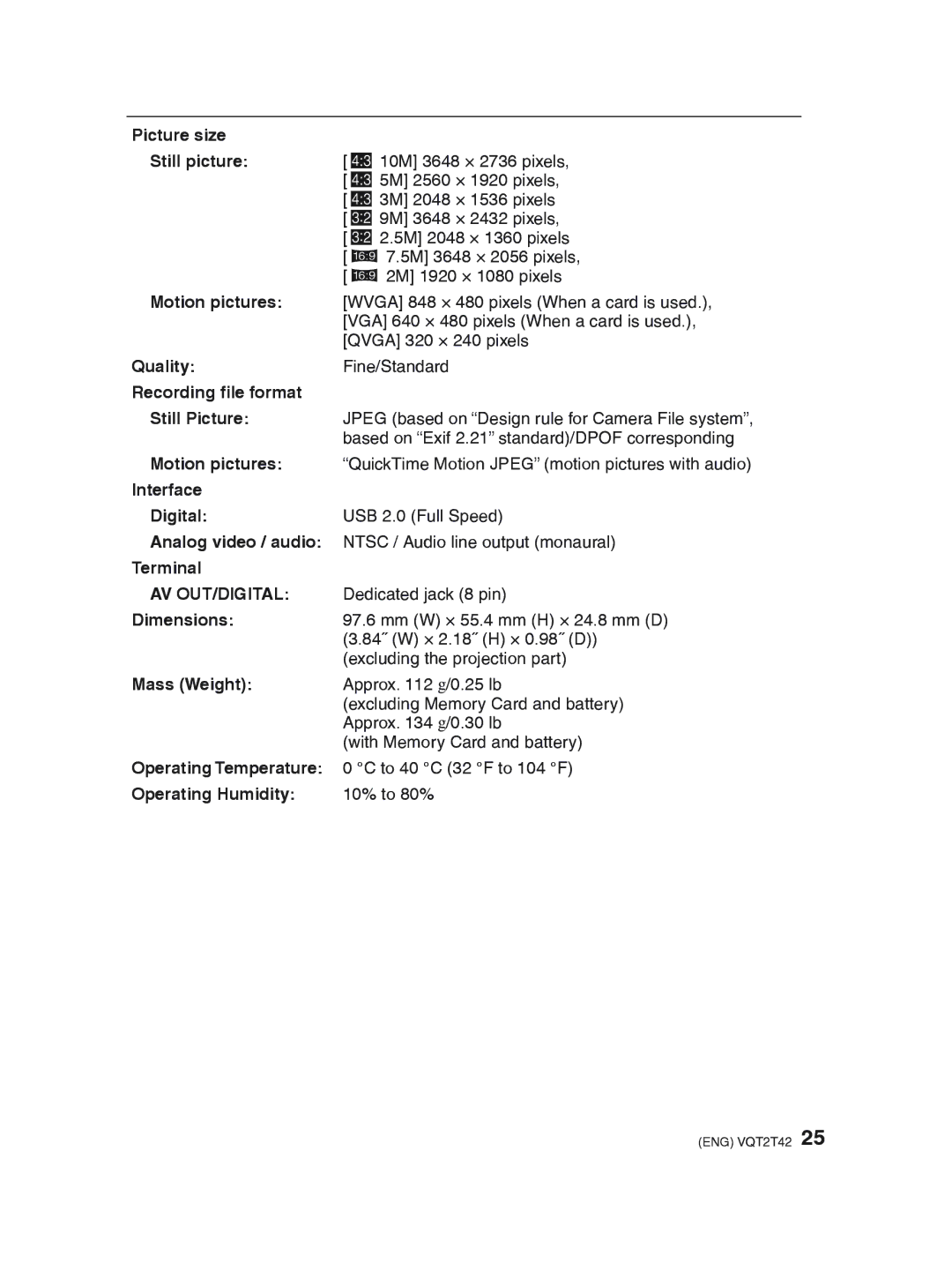 Panasonic DMC-F2 Picture size Still picture, Motion pictures, Quality, Recording ﬁle format Still Picture, Terminal 