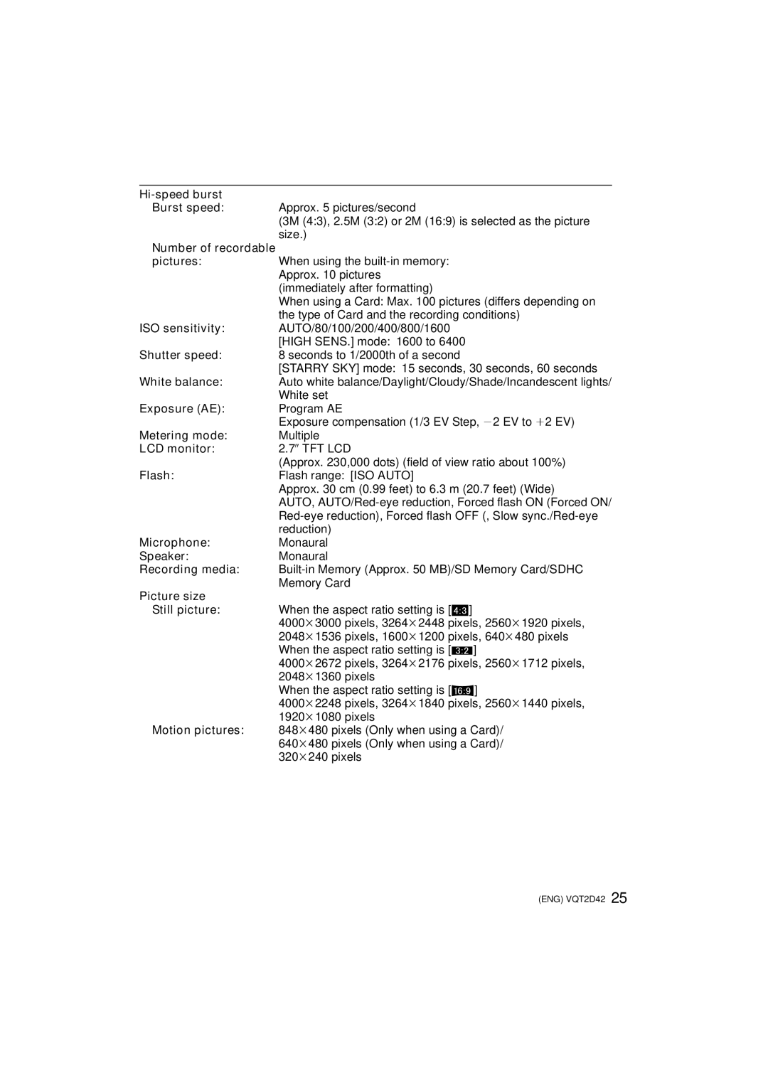 Panasonic VQT2D42 Hi-speed burst Burst speed, Pictures, ISO sensitivity, Shutter speed, White balance, Exposure AE, Flash 