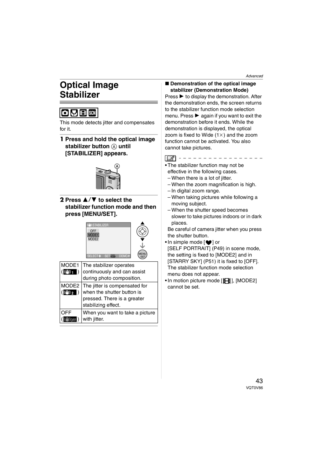 Panasonic DMCFX01W Optical Image Stabilizer, This mode detects jitter and compensates for it, Stabilizer operates 