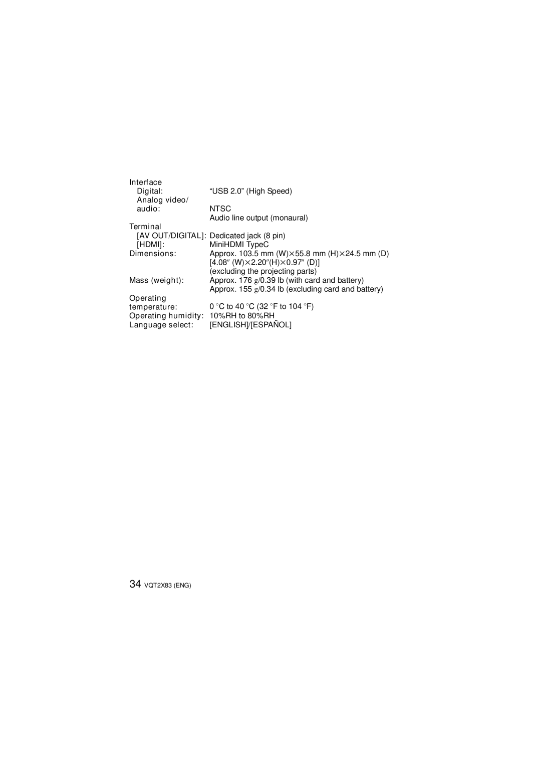 Panasonic DMC-FX700, VQT2X83 Interface, Analog video AudioNTSC, Terminal, Operating humidity 10%RH to 80%RH 