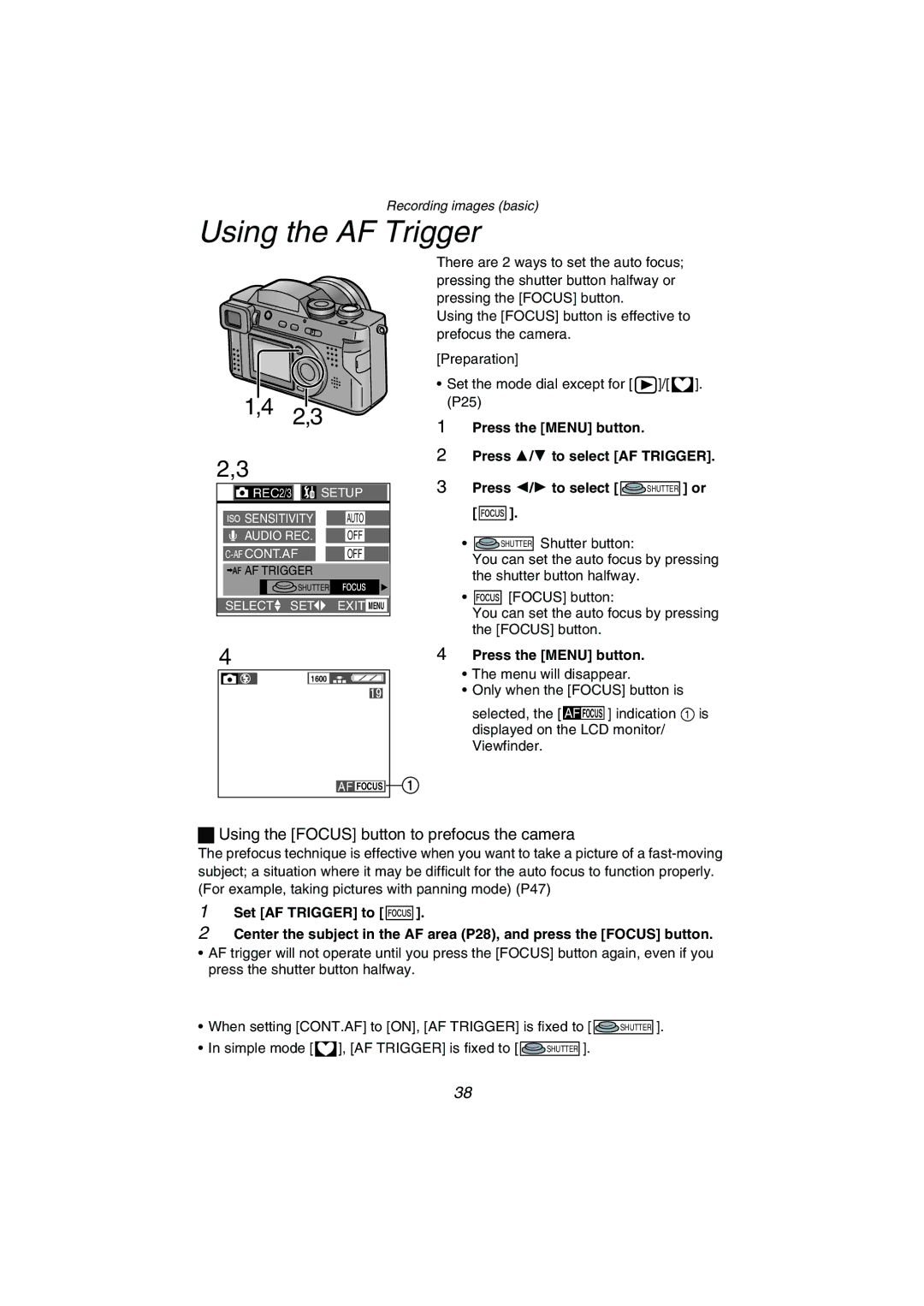 Panasonic DMC-FZ1PP operating instructions Using the AF Trigger, Using the Focus button to prefocus the camera 