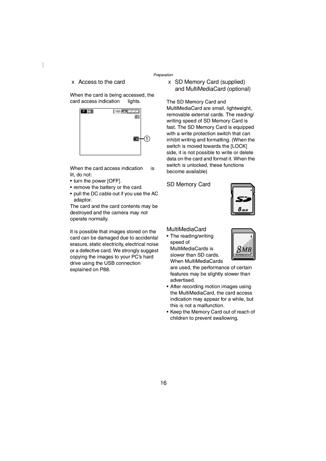 Panasonic DMC-FZ2A operating instructions Access to the card, SD Memory Card supplied and MultiMediaCard optional 