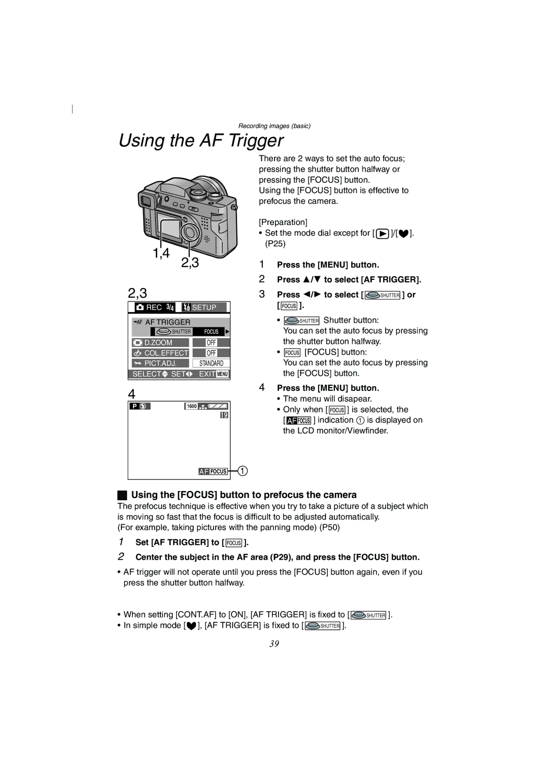 Panasonic DMC-FZ2A operating instructions Using the AF Trigger, Using the Focus button to prefocus the camera 