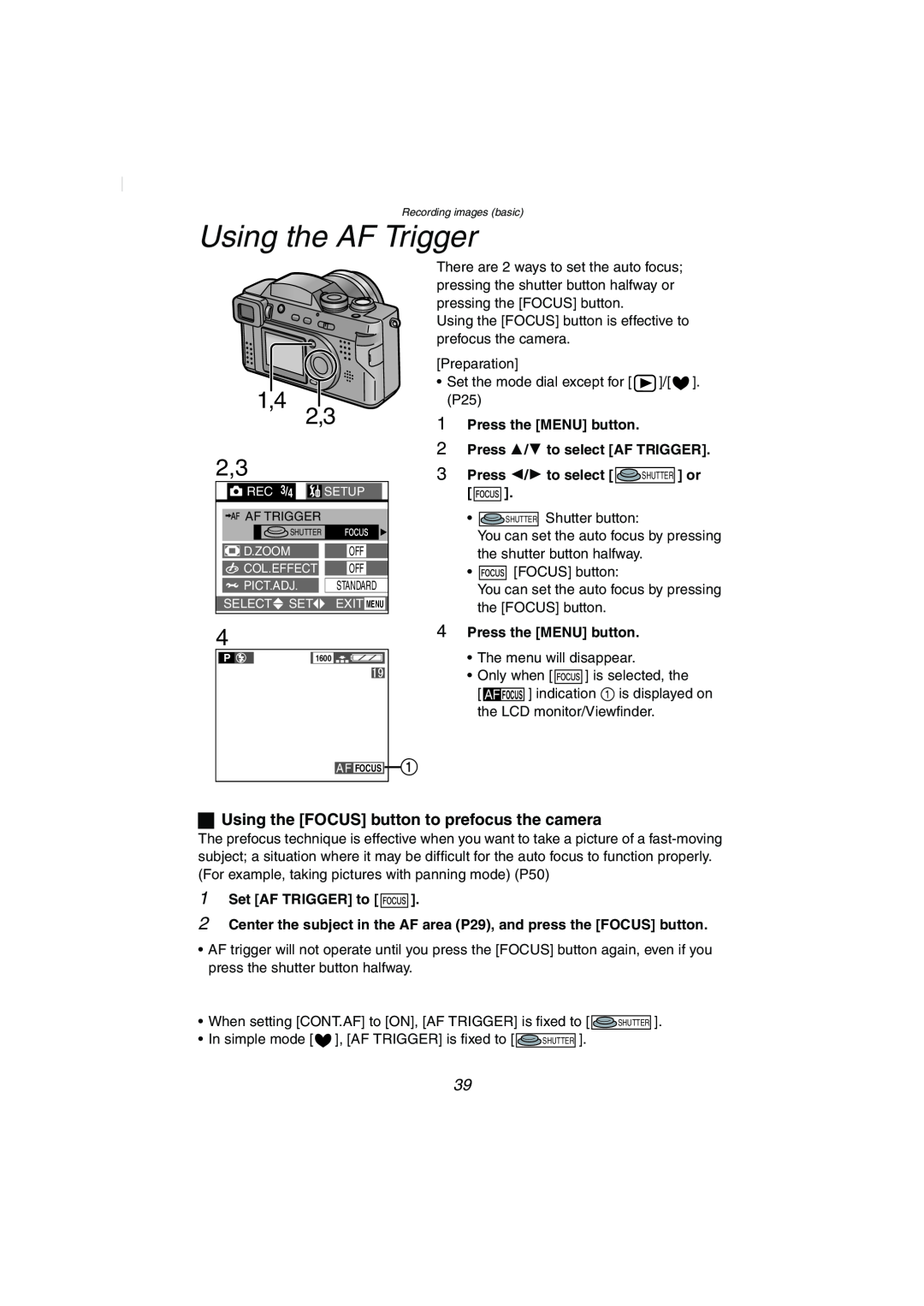 Panasonic DMC-FZ2PP Using the AF Trigger, Press the MENU button 2 Press 3/4 to select AF TRIGGER, Set AF TRIGGER to 