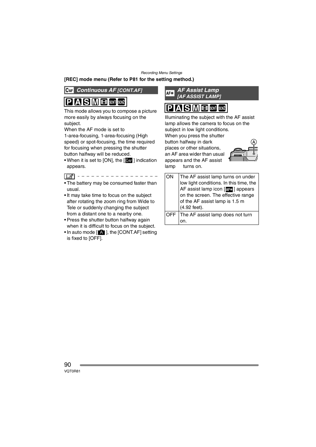 Panasonic DMC-FZ30PP Continuous AF CONT.AF, AF Assist Lamp, Auto mode , the CONT.AF setting is fixed to OFF 