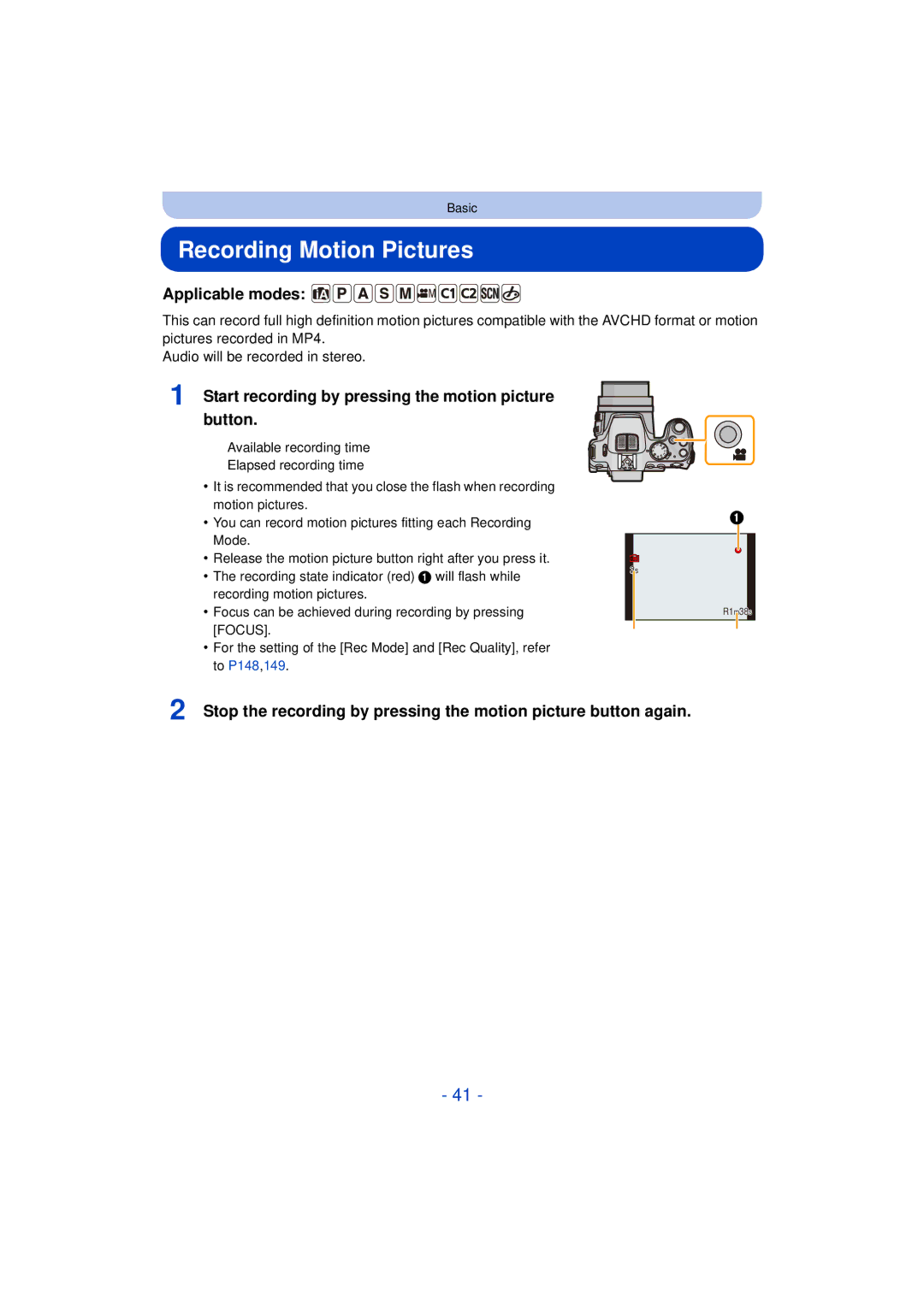 Panasonic DMC-FZ200 Recording Motion Pictures, Applicable modes, Start recording by pressing the motion picture button 