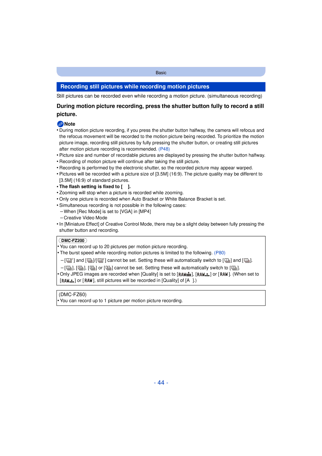 Panasonic DMC-FZ60, DMC-FZ200 Recording still pictures while recording motion pictures, Flash setting is fixed to Œ 
