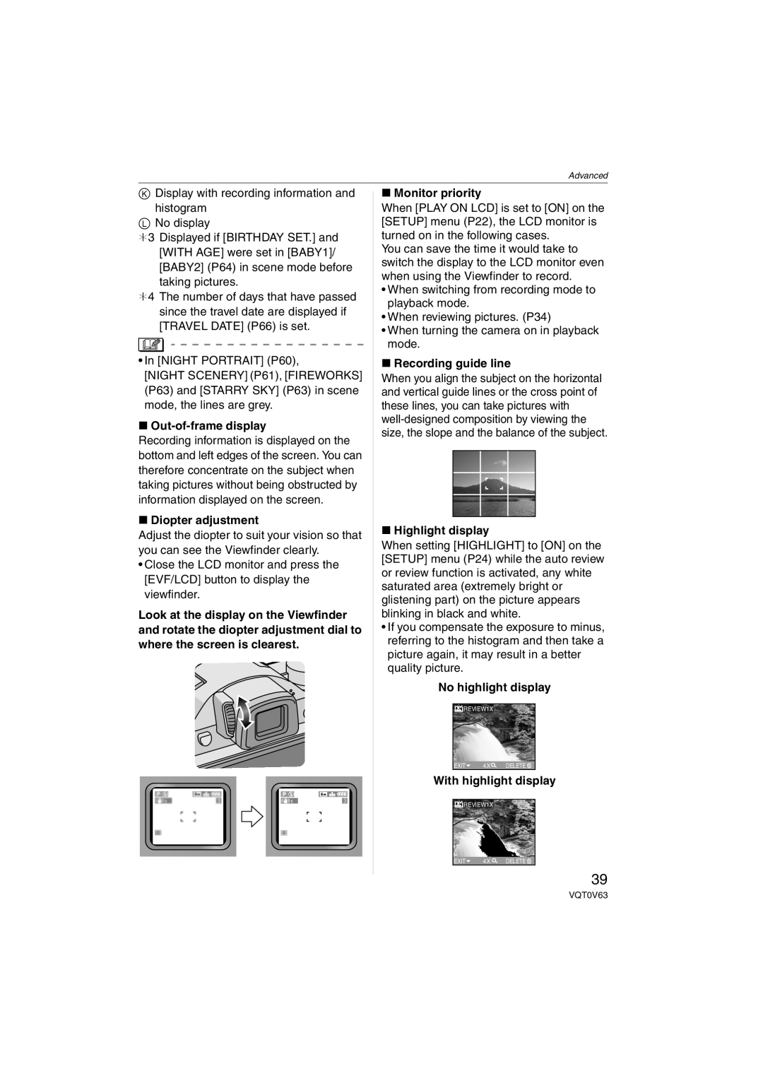 Panasonic DMC-FZ7 Out-of-frame display, Diopter adjustment, Monitor priority, Recording guide line, Highlight display 