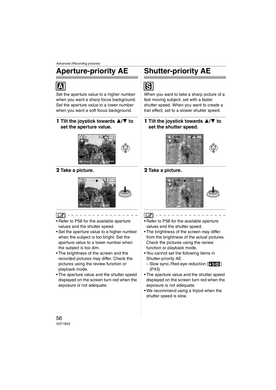 Panasonic DMC-FZ8, DMCFZ8K Aperture-priority AE Shutter-priority AE, Set the aperture value to a higher number 