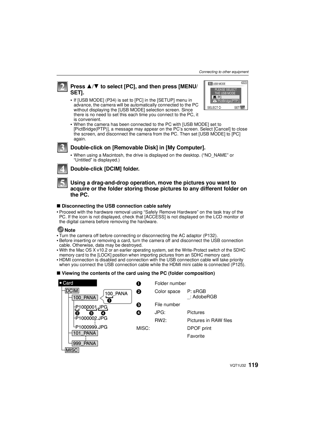 Panasonic DMC-G1K Press 3/4 to select PC, and then press Menu, Double-click on Removable Disk in My Computer 