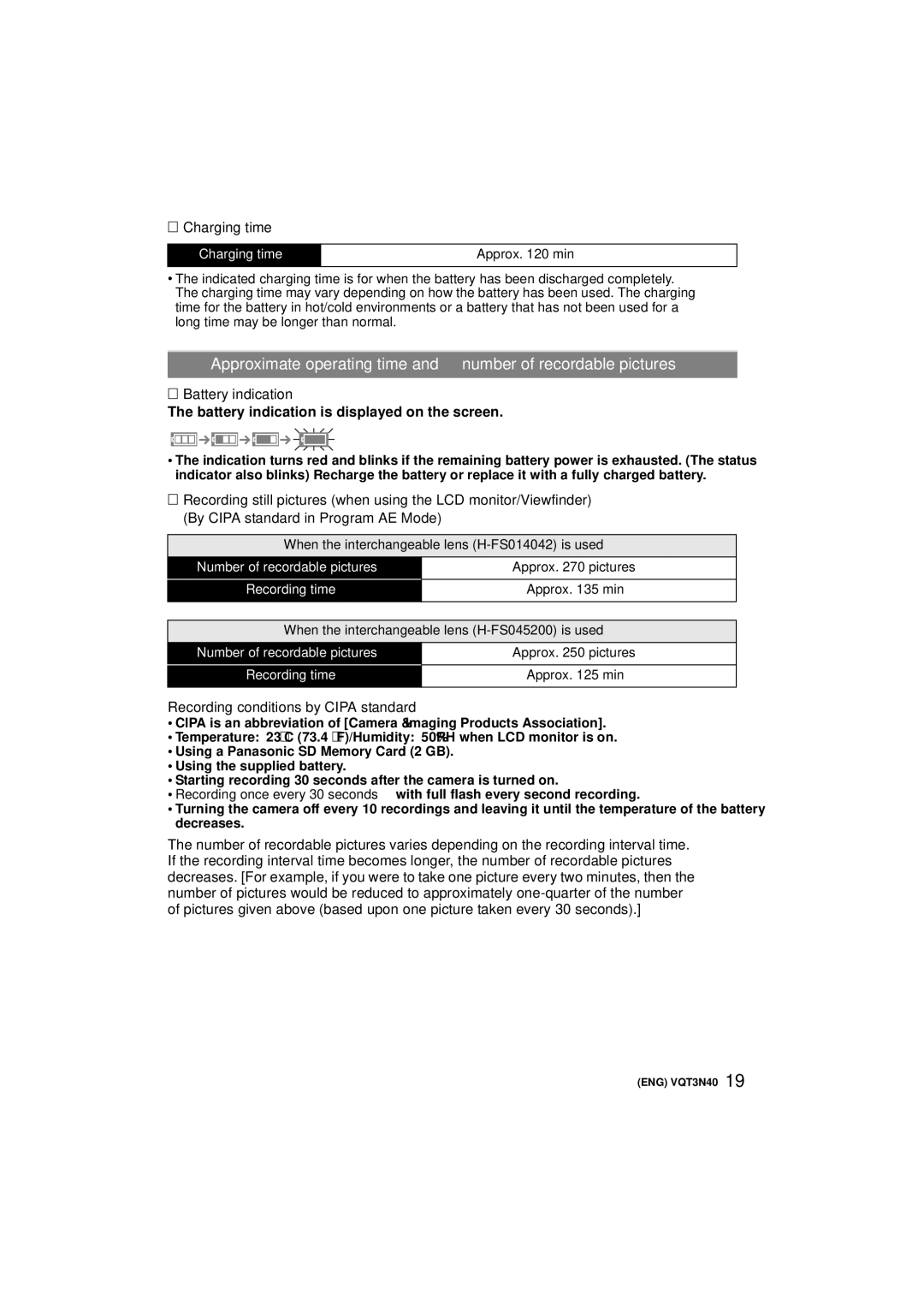 Panasonic DMCG3KK Charging time, Battery indication is displayed on the screen, Recording conditions by Cipa standard 