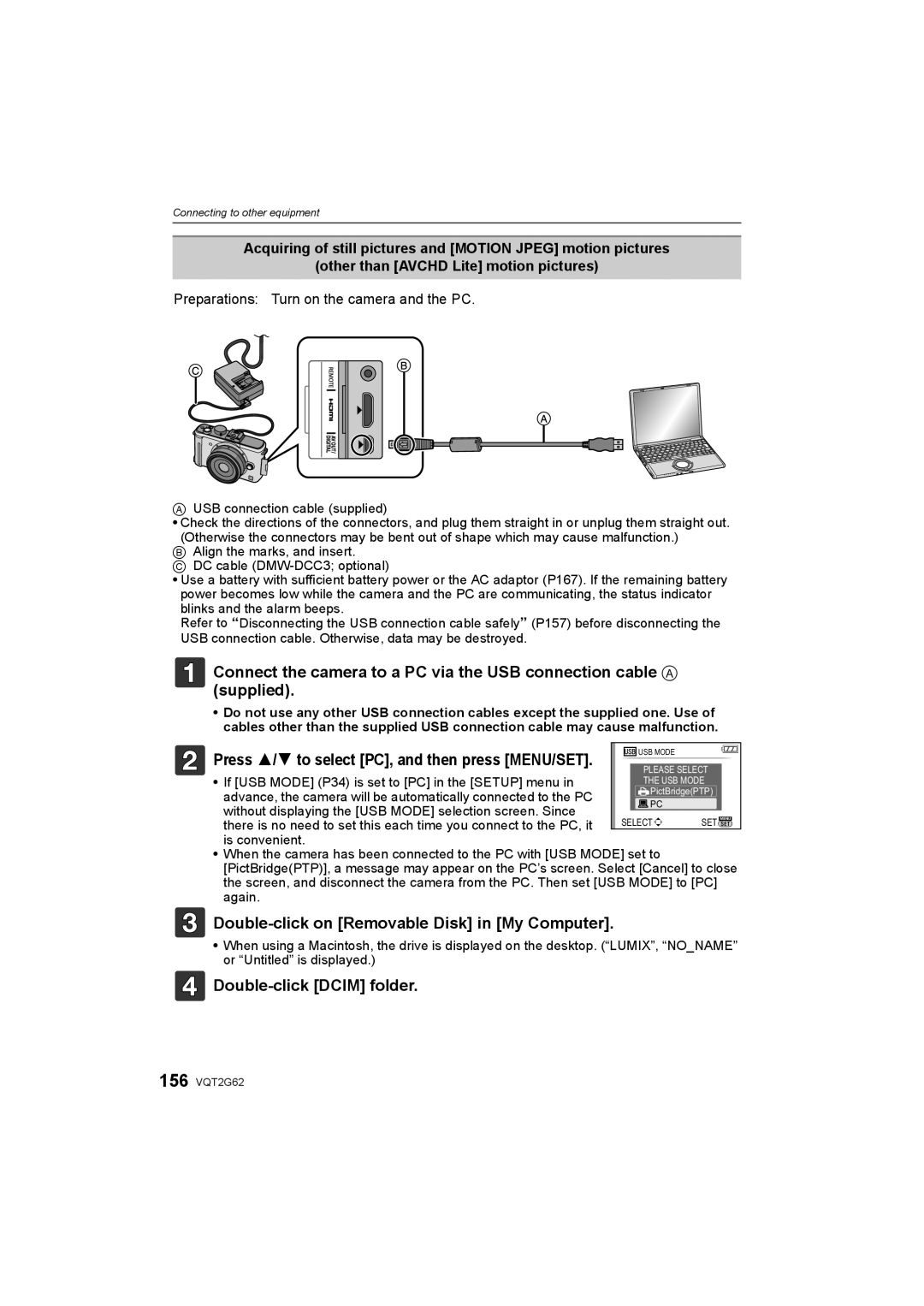 Panasonic DMC-GF1K Press 3/4 to select PC, and then press MENU/SET, Double-click on Removable Disk in My Computer 