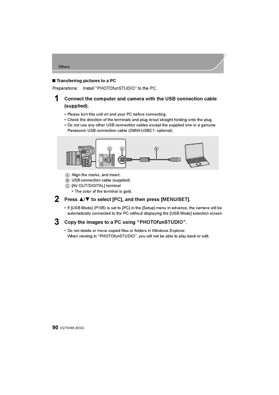 Panasonic DMC-GH4 Press 3/4 to select PC, and then press MENU/SET, Copy the images to a PC using PHOTOfunSTUDIO 