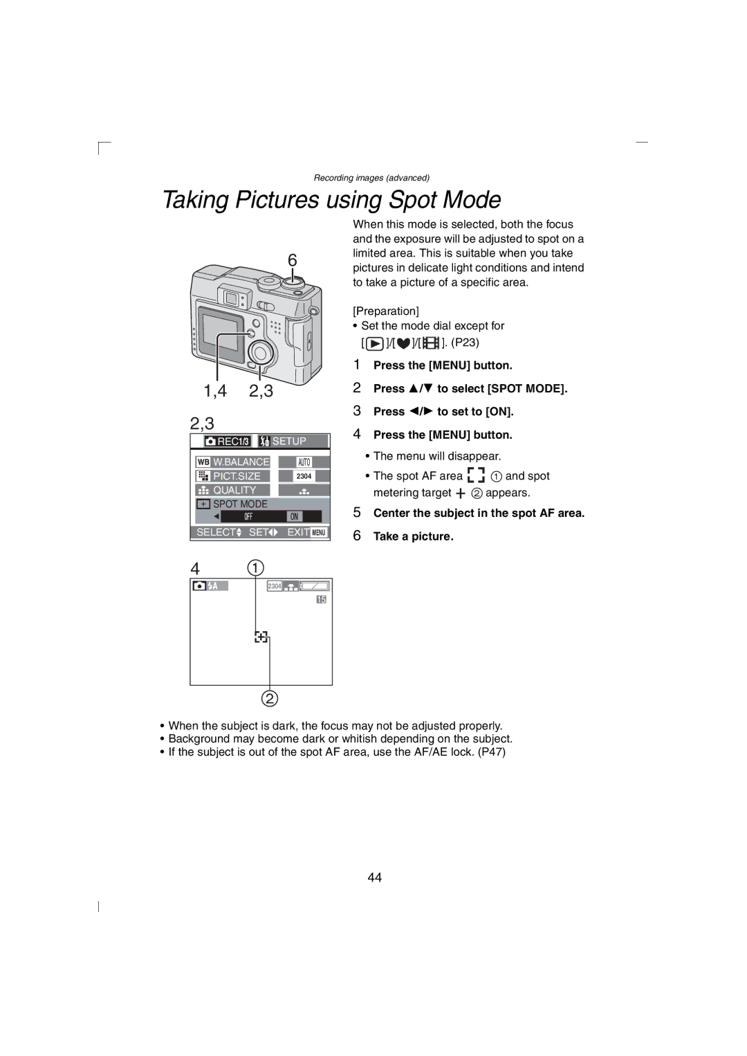 Panasonic DMC-LC43PP Taking Pictures using Spot Mode, Center the subject in the spot AF area Take a picture 