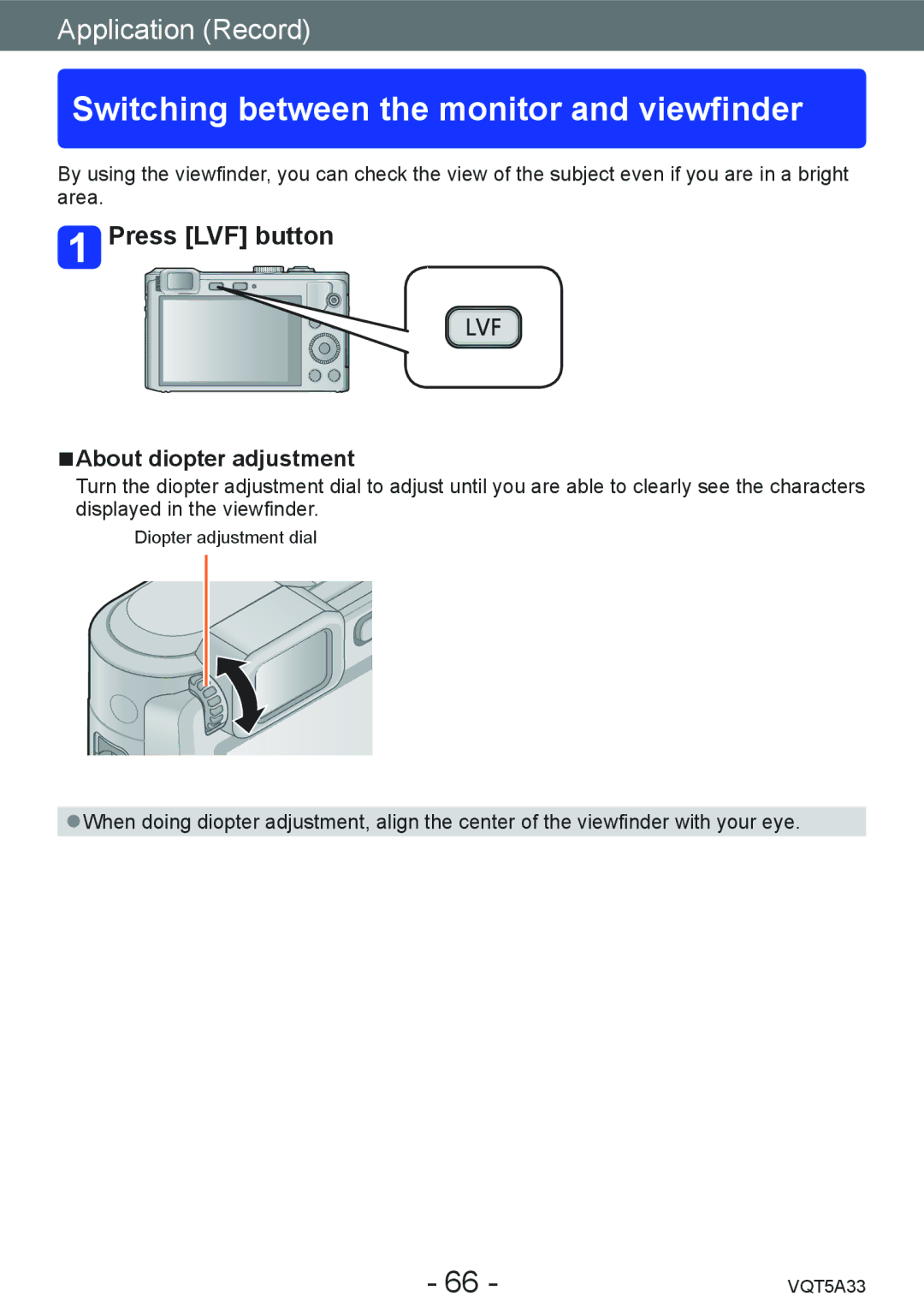 Panasonic DMC-LF1K, DMCLF1W Switching between the monitor and viewfinder, Press LVF button, About diopter adjustment 