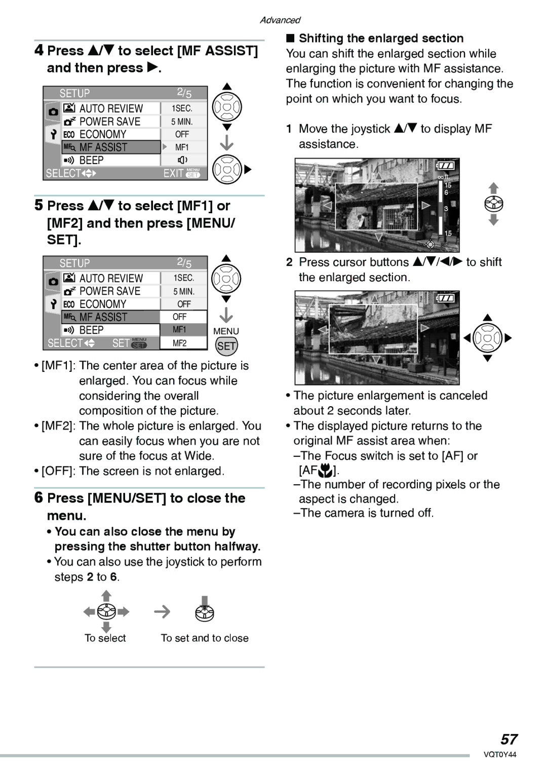 Panasonic DMC-LX2 Press e/r to select MF Assist, Then press q, Press e/r to select MF1 or MF2 and then press Menu 