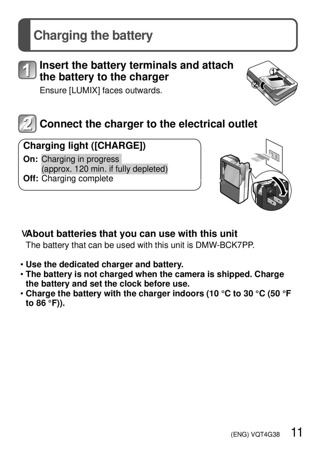 Panasonic DMC-FH6K, DMC-S2V, DMC-S2K, M1211KZ0, VQT4G38 Charging the battery, Connect the charger to the electrical outlet 