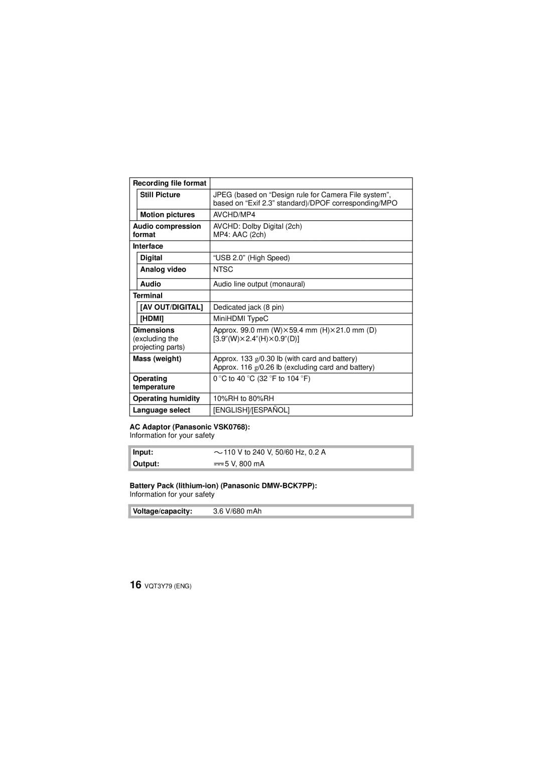 Panasonic DMC-SZ7 Recording file format Still Picture, Motion pictures, Audio compression, Format, Interface Digital 