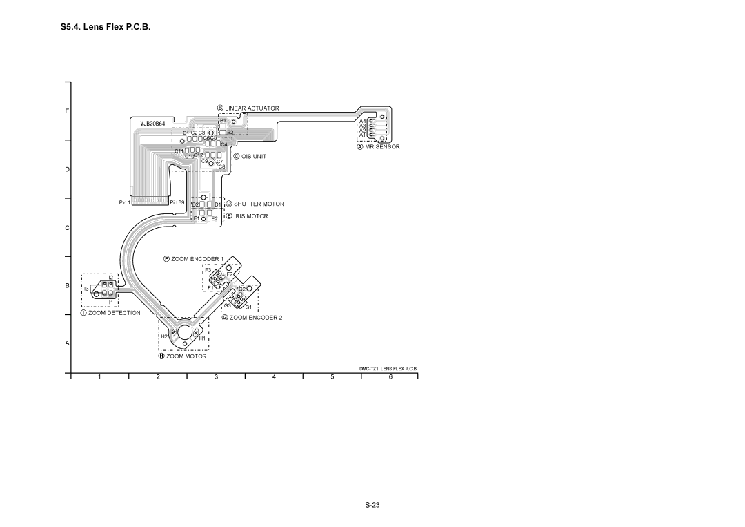 Panasonic DMC-TZ1EB, DMC-TZ1SG, DMC-TZ1PP, DMC-TZ1PL, DMC-TZ1GT, DMC-TZ1GC, DMC-TZ1EF, DMC-TZ1EE, DMC-TZ1GK S5.4. Lens Flex P.C.B 