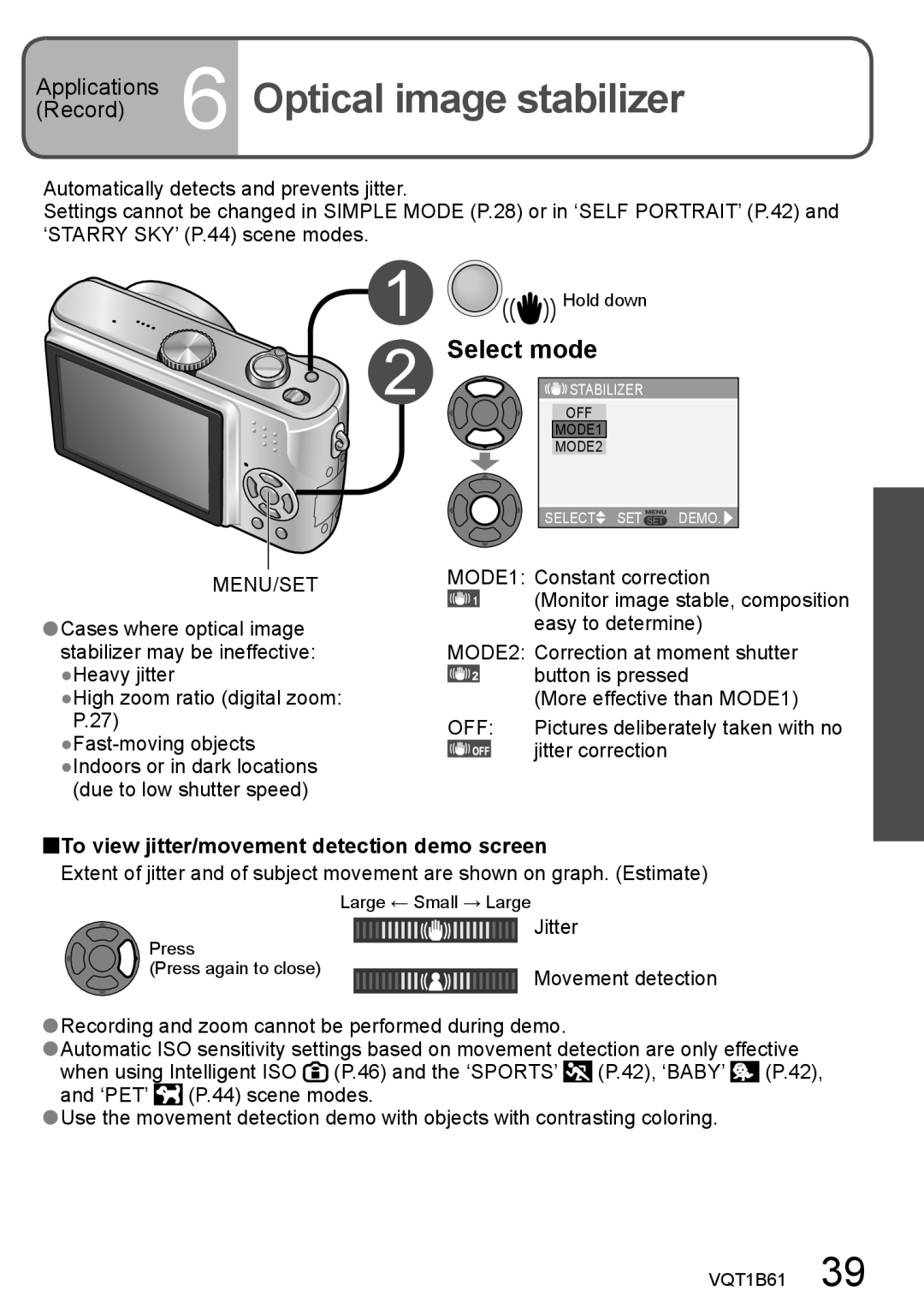 Panasonic DMC-TZ3, DMC-TZ2 Optical image stabilizer, Jitter correction, To view jitter/movement detection demo screen 