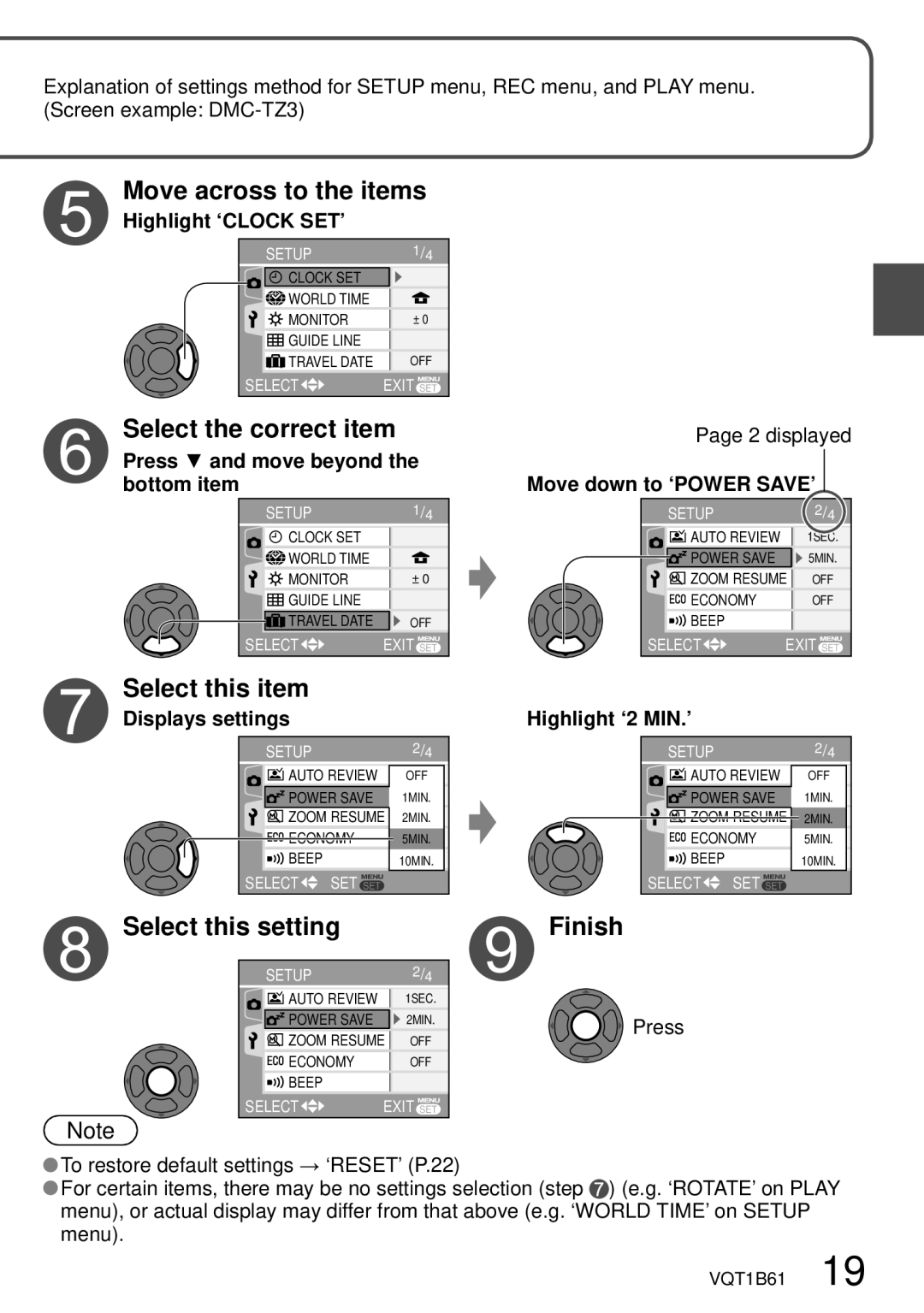 Panasonic DMC-TZ3 Move across to the items, Select the correct item, Select this item, Select this setting Finish 