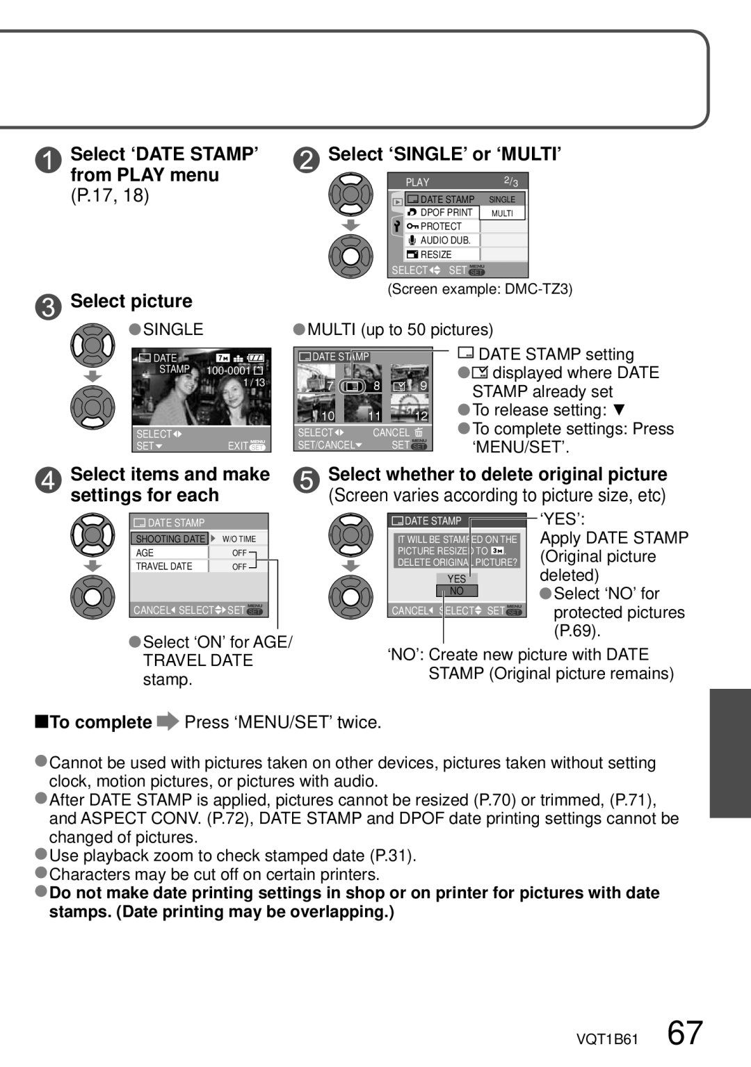 Panasonic DMC-TZ3 Select ‘DATE STAMP’ from Play menu P.17 Select picture, Select ‘SINGLE’ or ‘MULTI’, Settings for each 