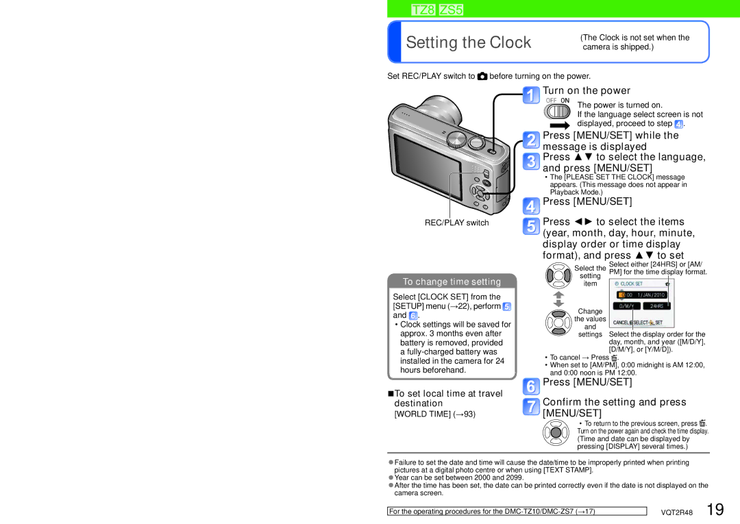 Panasonic DMC-ZS5 Press MENU/SET Confirm the setting and press MENU/SET, Select Clock SET from the Setup menu →22, perform 