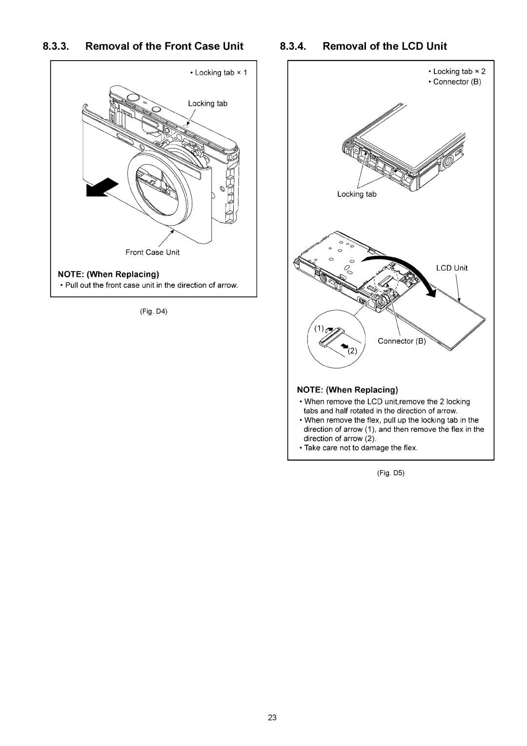 Panasonic DMC-XS1EF, DMC-XS1GN, DMC-XS1GF, DMC-XS1GC, DMCXS1K Removal of the Front Case Unit Removal of the LCD Unit, Fig. D4 