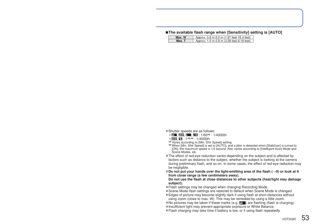 Panasonic DMCZS10K, DMC-ZS10S, DMCZS10S Available flash range when Sensitivity setting is Auto, Subject, Max. W, Max. T 