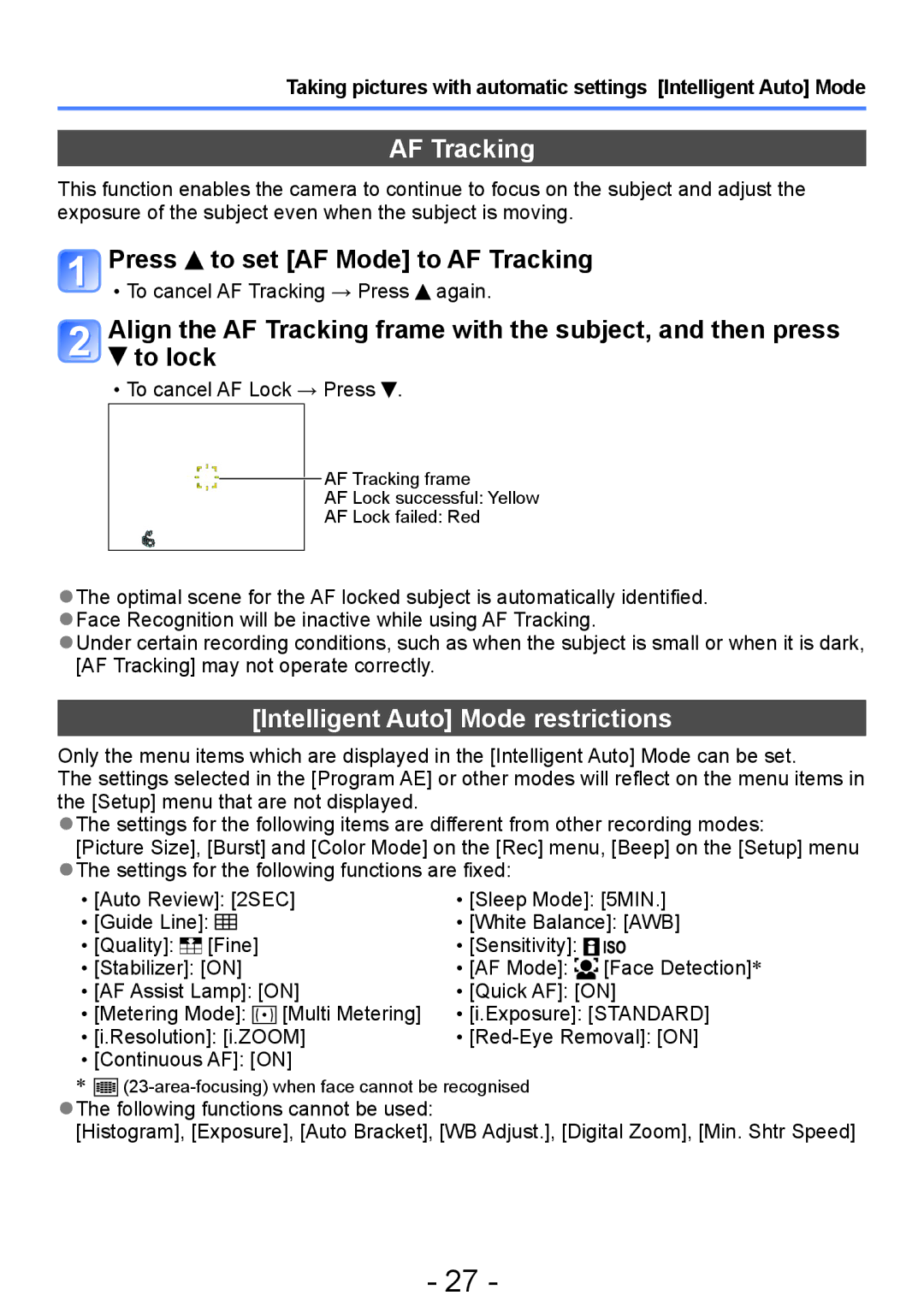 Panasonic DMC-TZ25 Press to set AF Mode to AF Tracking, Intelligent Auto Mode restrictions, To cancel AF Lock → Press 