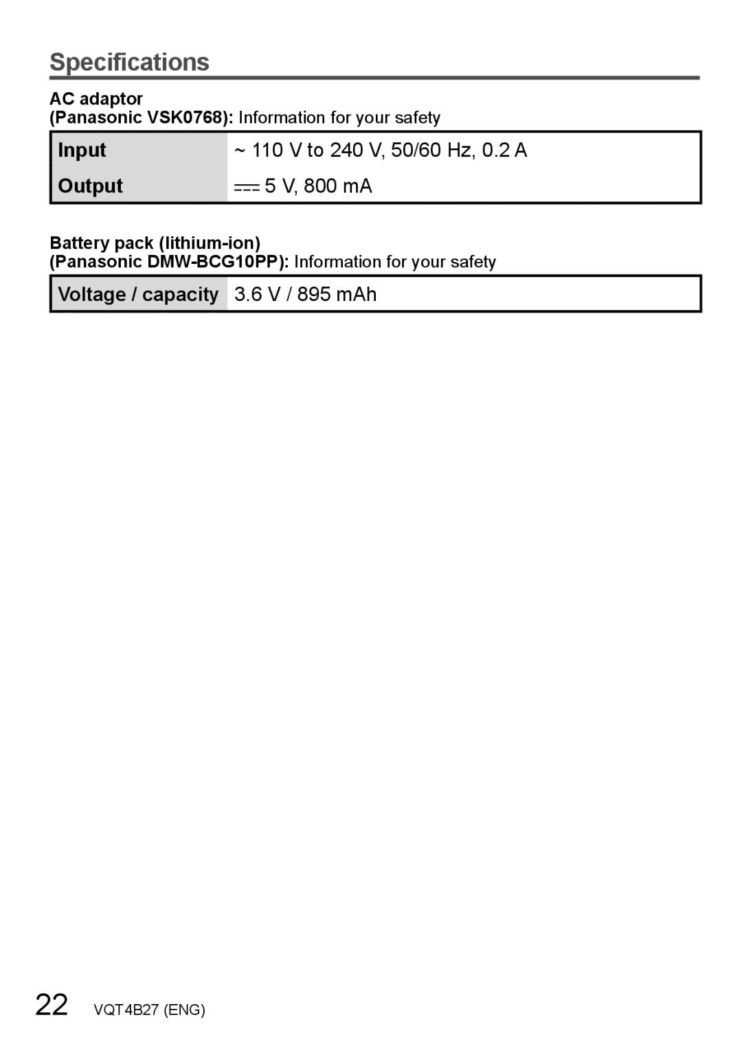 Panasonic M1211KZ0, DMC-ZS15 Input ~ 110 V to 240 V, 50/60 Hz, 0.2 a Output 800 mA, Voltage / capacity 3.6 V / 895 mAh 