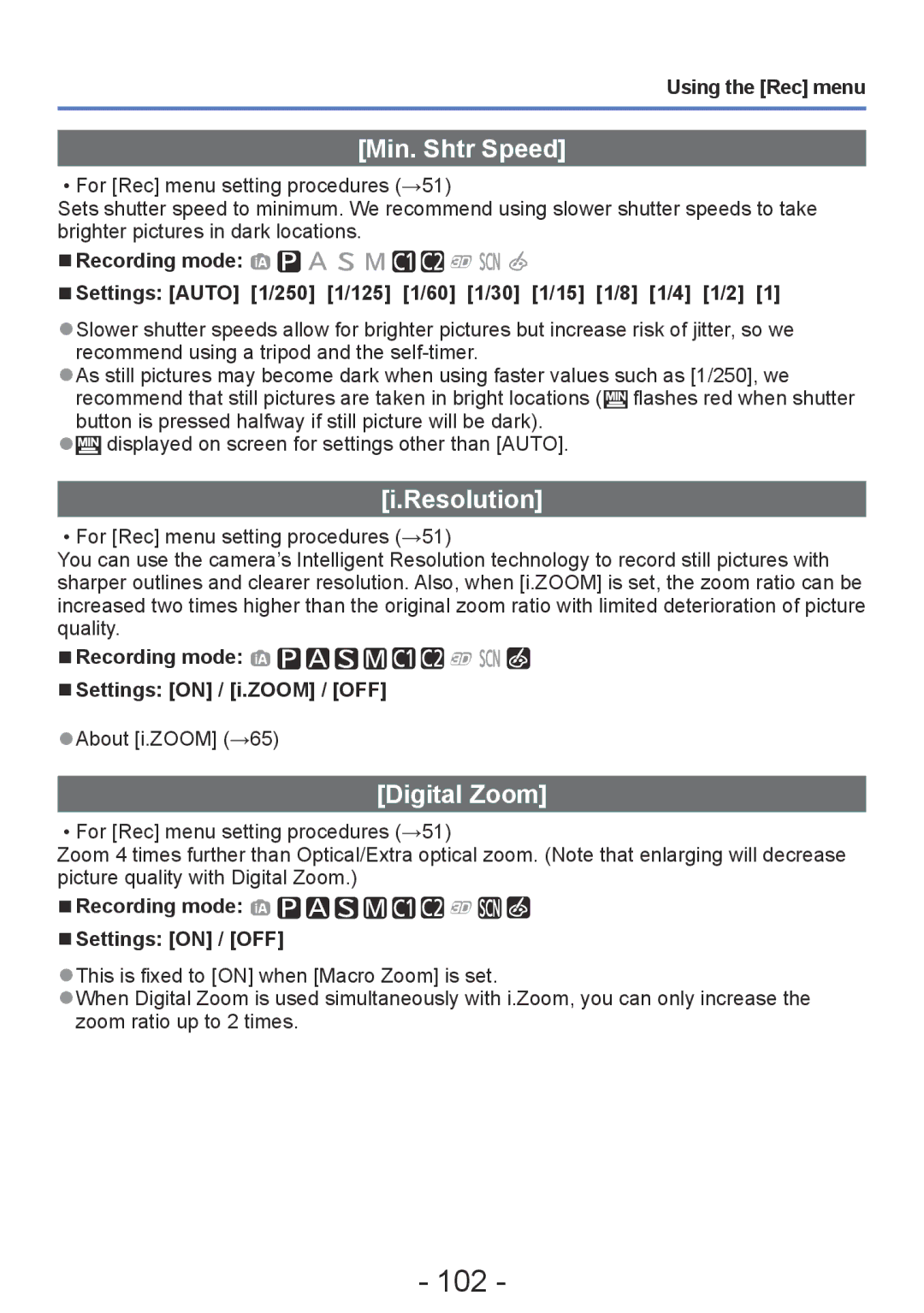 Panasonic DMC-ZS20, DMC-TZ30 102, Min. Shtr Speed, Resolution, Digital Zoom, Recording mode Settings on / i.ZOOM / OFF 