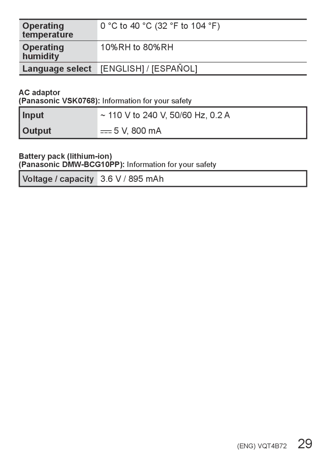 Panasonic DMC-ZS19, DMC-ZS20 Input ~ 110 V to 240 V, 50/60 Hz, 0.2 a Output 800 mA, Voltage / capacity 3.6 V / 895 mAh 