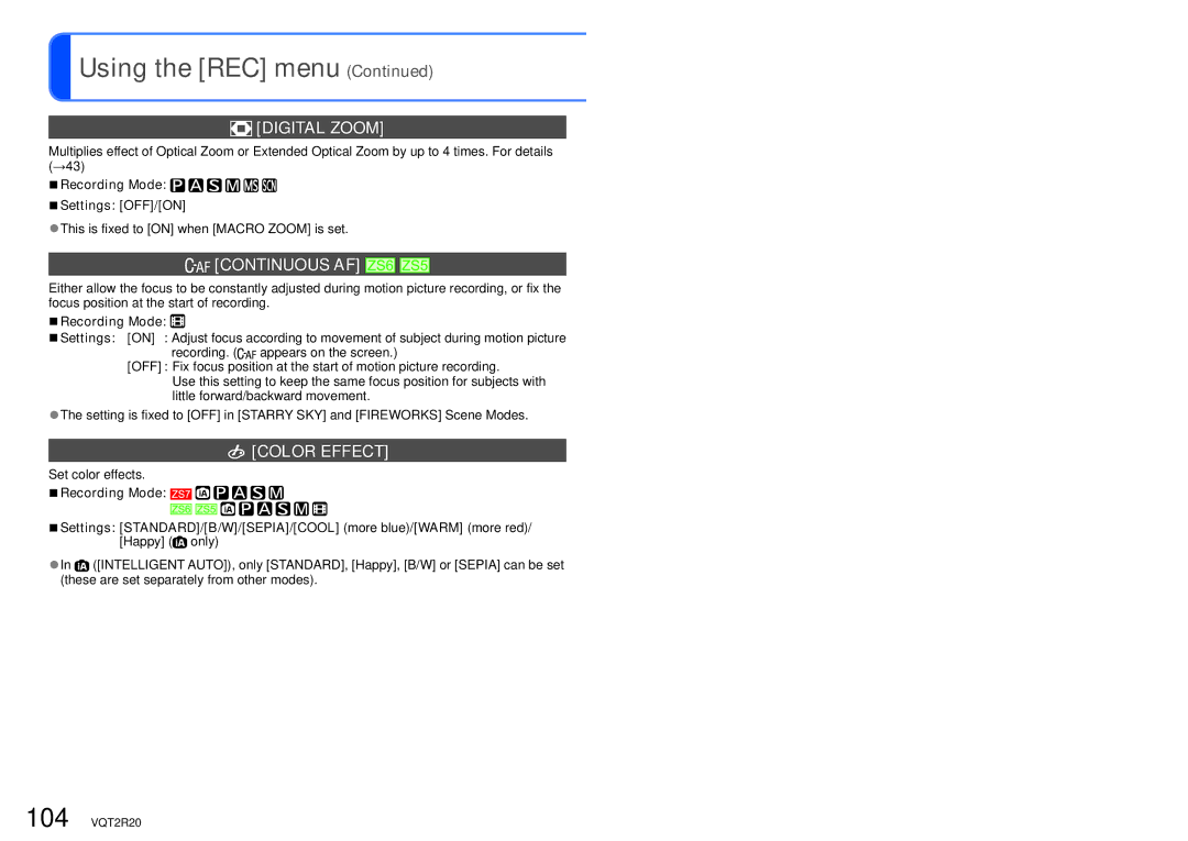 Panasonic DMC-ZS6 Continuous AF, Color Effect, Recording Mode Settings OFF/ON, This is fixed to on when Macro Zoom is set 