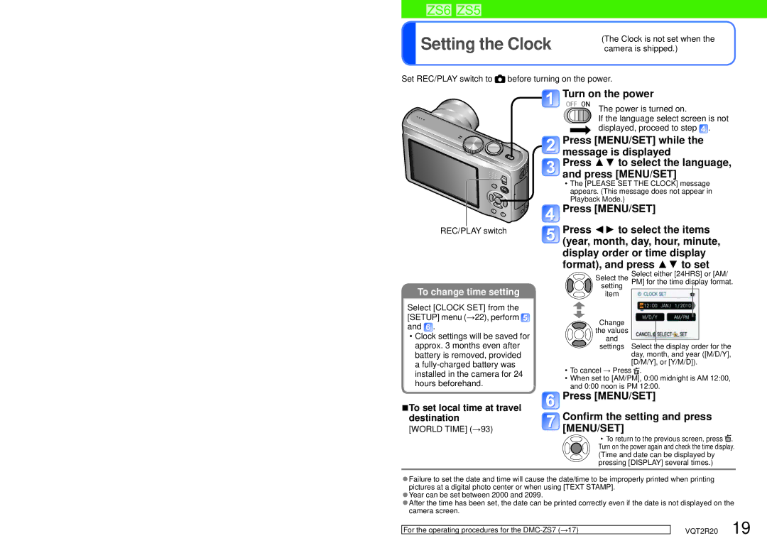 Panasonic DMC-ZS6 Press MENU/SET Confirm the setting and press MENU/SET, Select Clock SET from the Setup menu →22, perform 