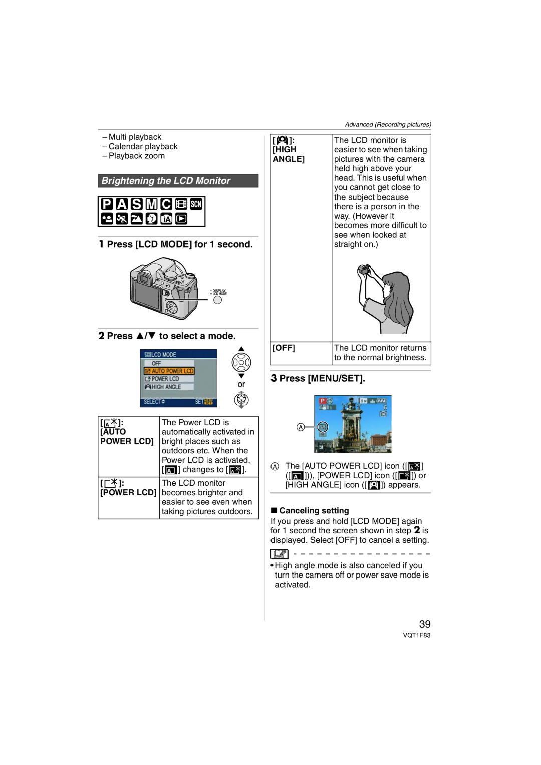 Panasonic DMCFZ18K Press LCD Mode for 1 second Press 3/4 to select a mode, Auto, High, Angle, Canceling setting 