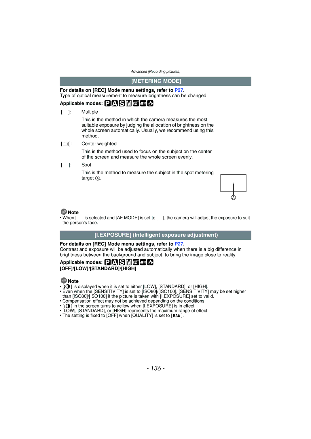 Panasonic DMCFZ40K 136, Metering Mode, Exposure Intelligent exposure adjustment, Applicable modes OFF/LOW/STANDARD/HIGH 