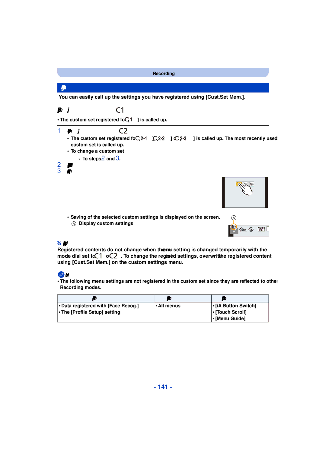 Panasonic DMCG5KK 141, Recording using registered custom set, Set the mode dial to, When changing the menu settings 