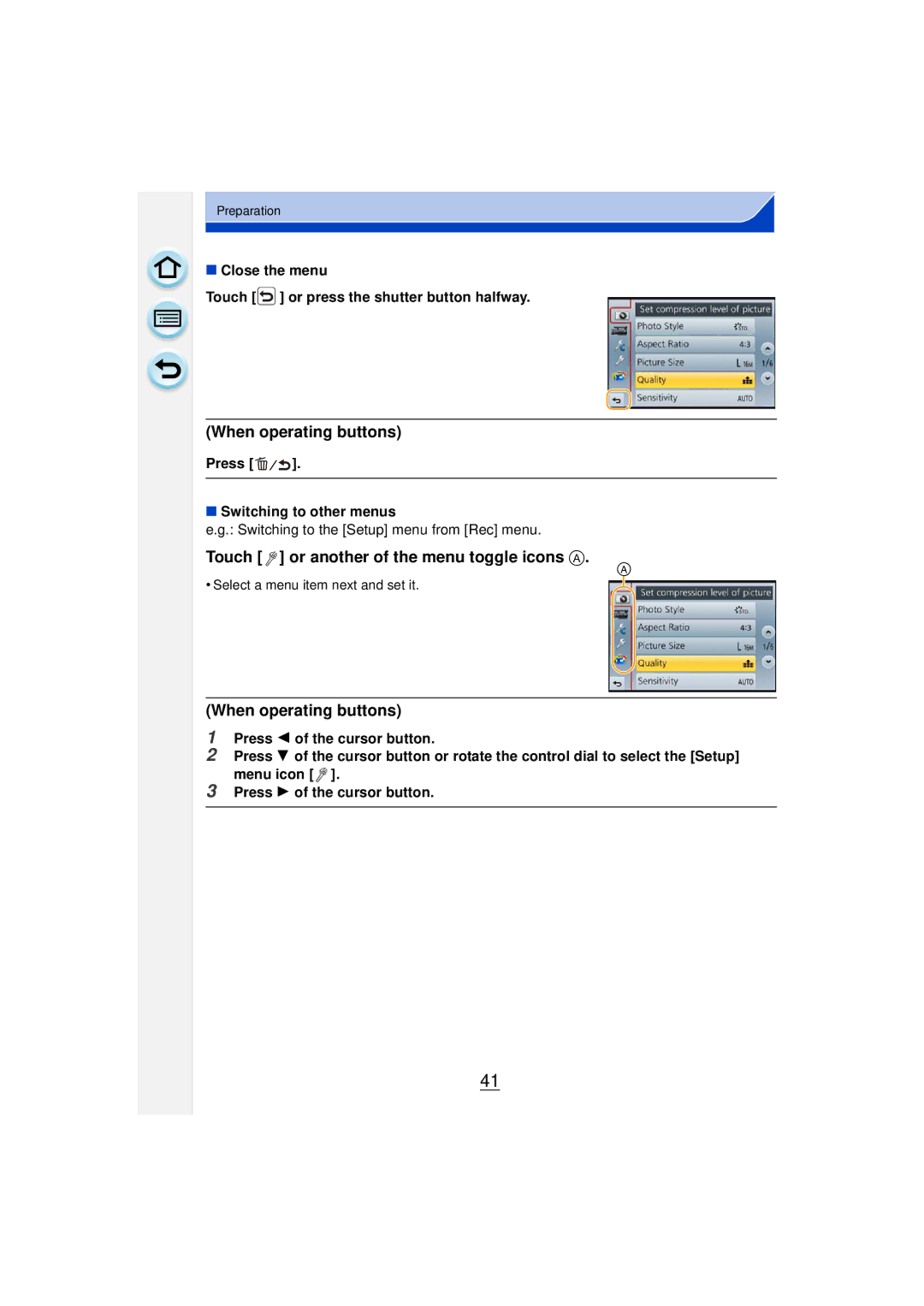 Panasonic DMCGF6KK Touch or another of the menu toggle icons a, Close the menu Touch or press the shutter button halfway 