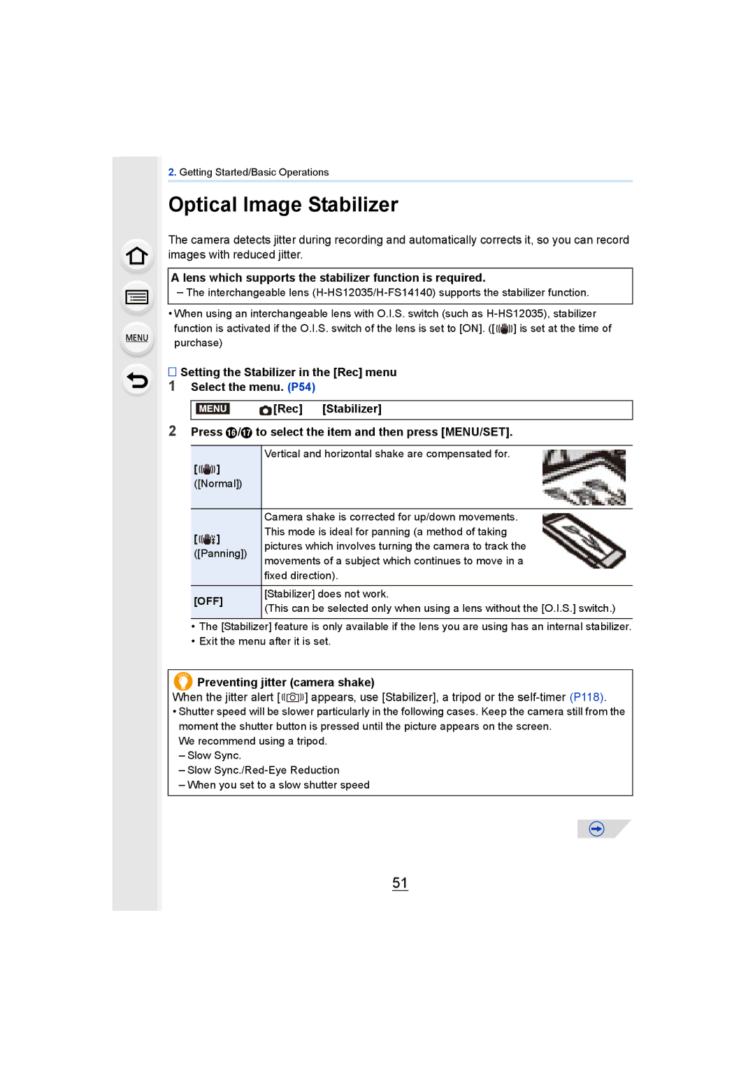 Panasonic DMCGH4YAGH, DMCGH4KBODY Optical Image Stabilizer, Lens which supports the stabilizer function is required, Off 