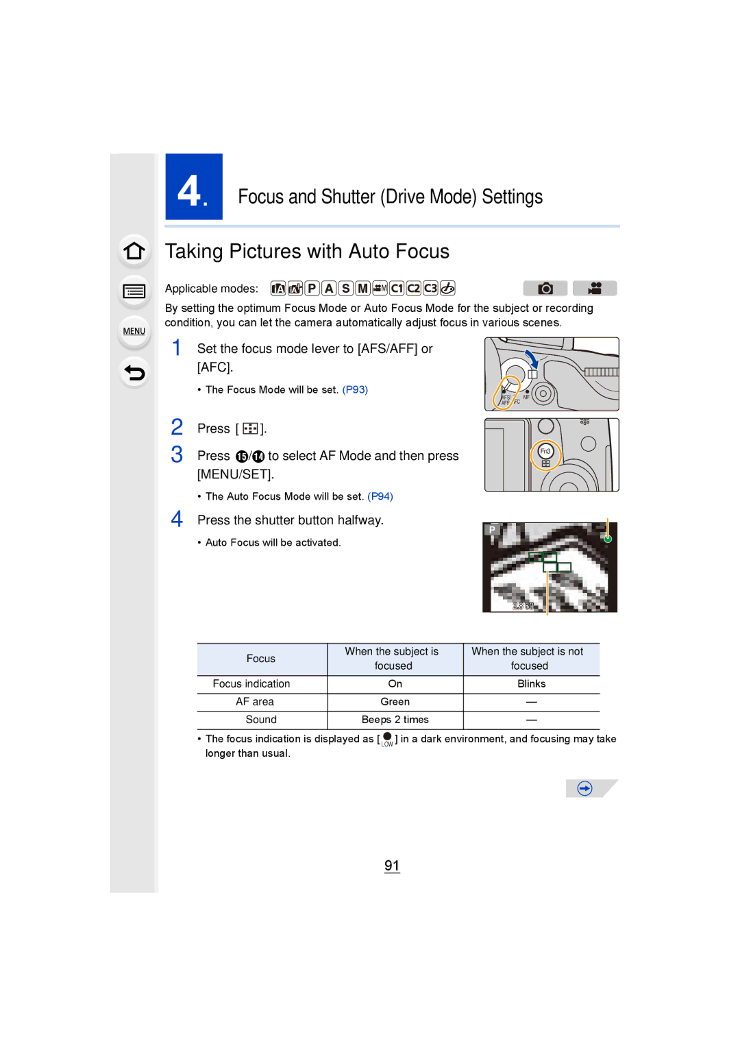 Panasonic DMCGH4YAGH Set the focus mode lever to AFS/AFF or AFC, Press Press 2/1 to select AF Mode and then press MENU/SET 