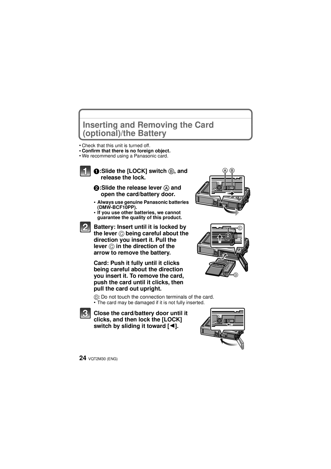 Panasonic DMCTS2S Inserting and Removing the Card optional/the Battery, DDo not touch the connection terminals of the card 