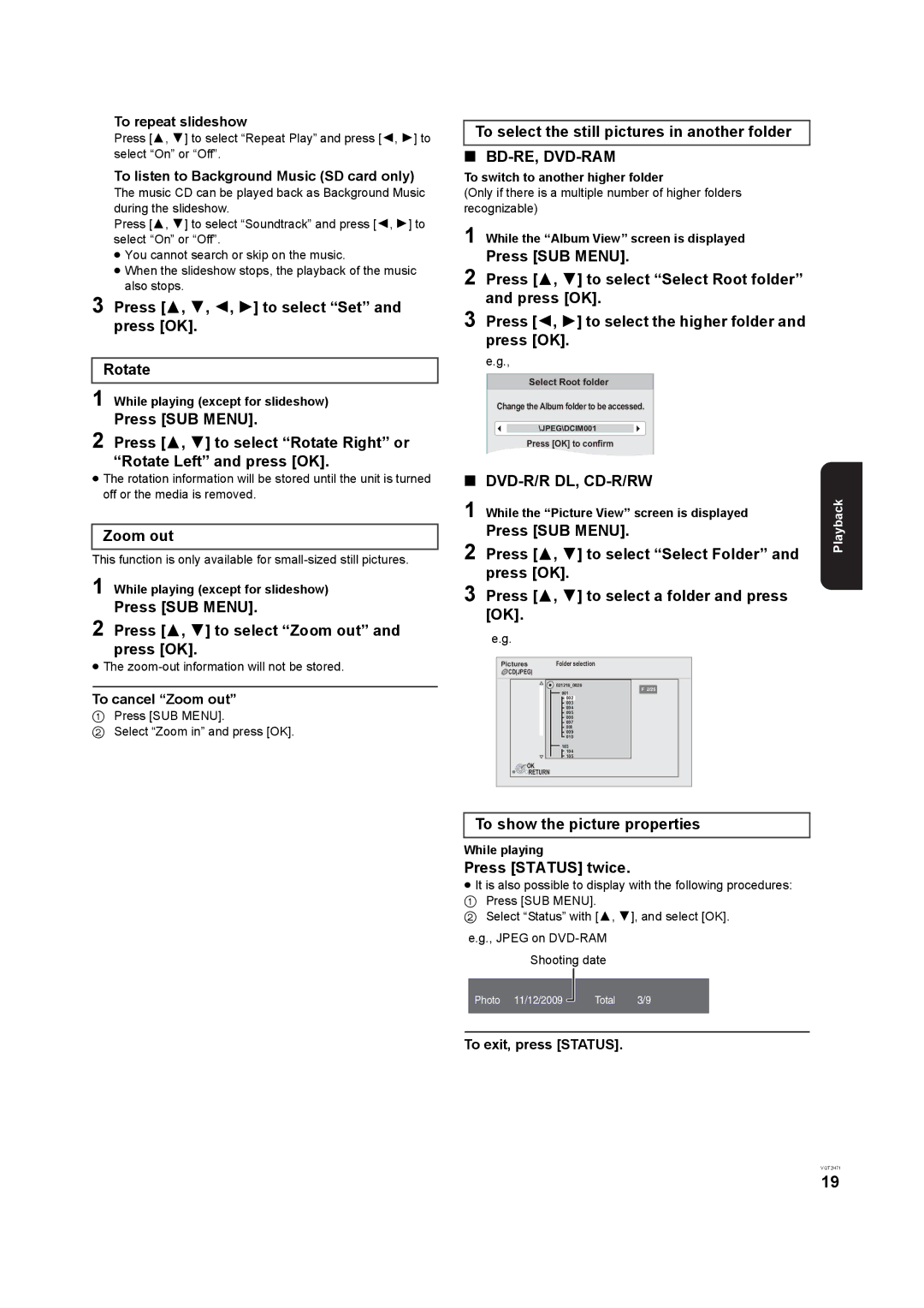 Panasonic DMP-B100 Press 3, 4, 2, 1 to select Set and press OK Rotate, Zoom out, To show the picture properties 